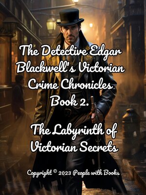 cover image of The Detective Edgar Blackwell's Victorian Crime Chronicles